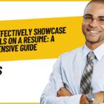 How to Effectively Showcase Your Skills on a Resume