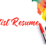 Crafting and Impactful Artist Resume – Detailed Guide
