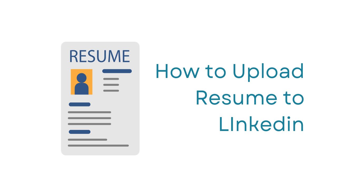 How to Upload Your Resume to LinkedIn & the LinkedIn Resume Builder ...